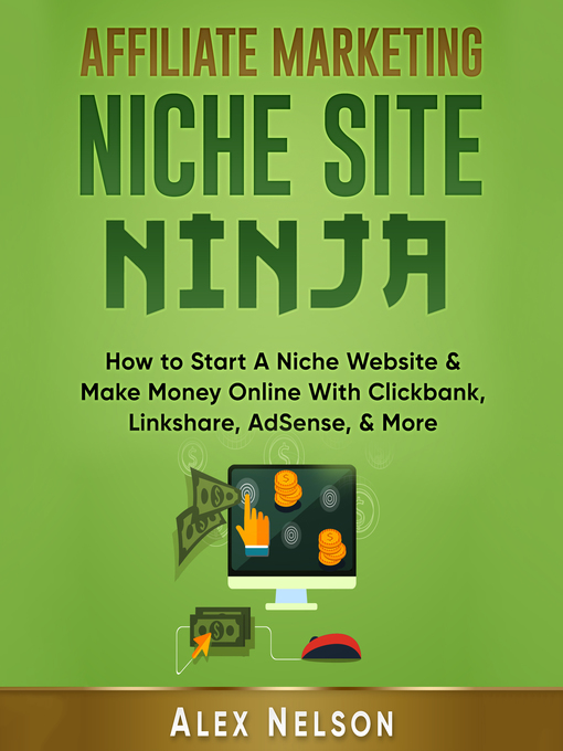 Title details for Affiliate Marketing Niche Site Ninja by Alex Nelson - Wait list